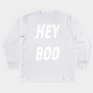 Hey Boo ,Funny Halloween ,Teacher Halloween, Halloween Party Kids Long Sleeve T-Shirt